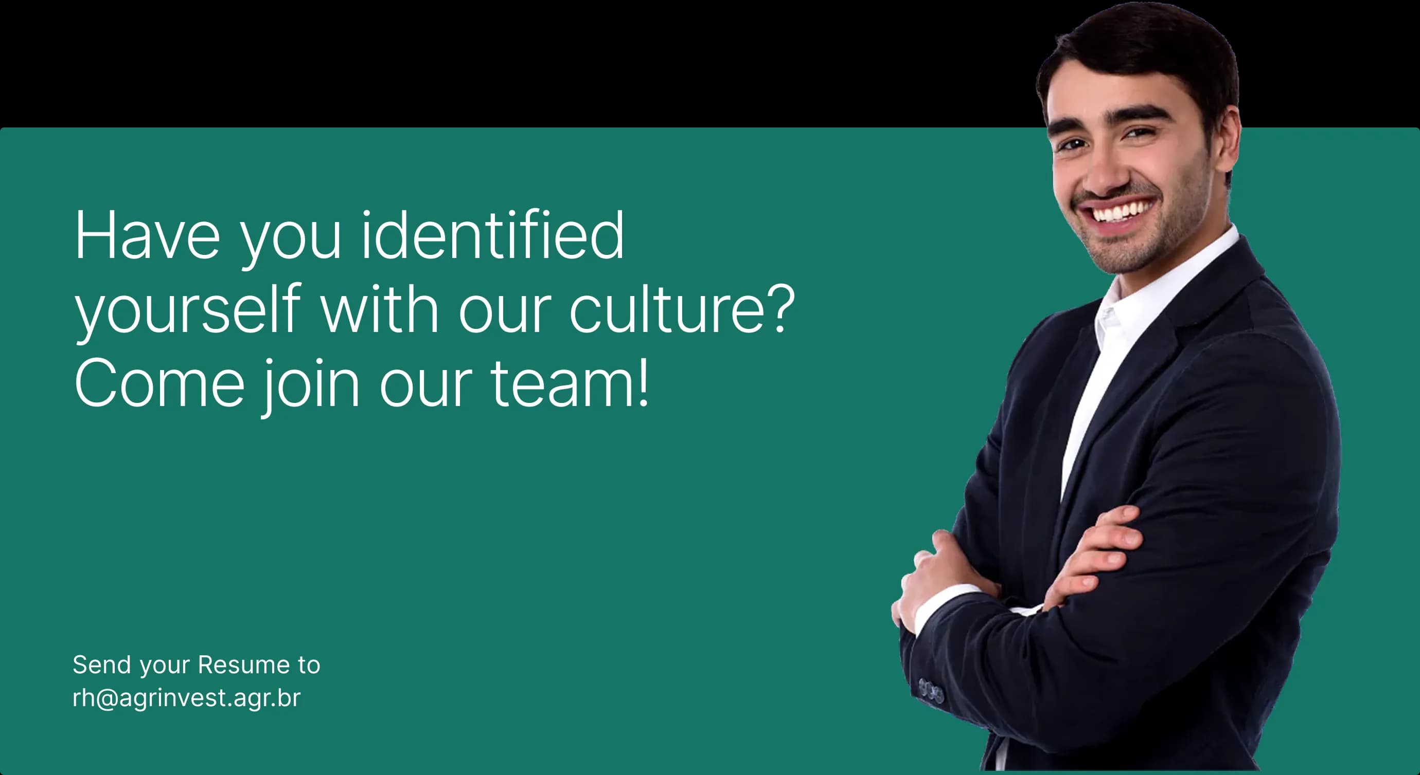 Have you identified yourself with our culture? Come join our team!